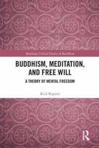 Buddhism, Meditation, and Free Will