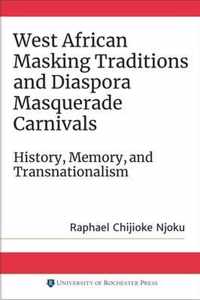 West African Masking Traditions and Diaspora Masquerade Carnivals