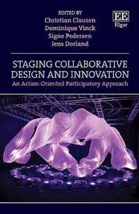 Staging Collaborative Design and Innovation  An ActionOriented Participatory Approach