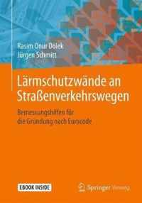 Lrmschutzwnde an Straenverkehrswegen: Bemessungshilfen Fr Die Grndung Nach Eurocode