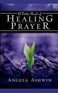 A Little Book of Healing Prayer