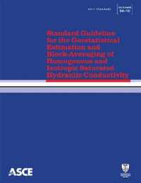 Standard Guideline for the Geostatistical Estimation and Block-Averaging of Homogeneous and Isotropic Saturated Hydraulic Conductivity (54-10)