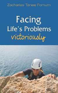 Facing Life's Problems Victoriously