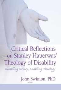 Critical Reflections Of Stanley Hauerwas' Theology Of Disability