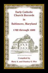Early Catholic Church Records in Baltimore, Maryland, 1782-1800