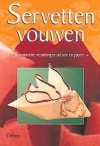 Servetten vouwen - smaakvolle versieringen uit stof - papier