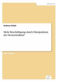 Mehr Beschaftigung durch Manipulation der Steuerstruktur?