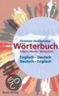 Wörterbuch Arbeit, Recht, Wirtschaft. Englisch-Deutsch / Deutsch-Englisch
