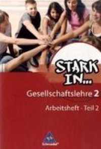 Stark in ... Gesellschaftslehre 2.2. Arbeitsheft