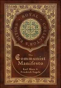 The Communist Manifesto (Royal Collector's Edition) (Case Laminate Hardcover with Jacket)