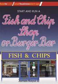 How to Start and Run a Fish & Chip Shop or Burger Bar