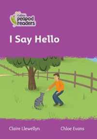 Collins Peapod Readers - Level 1 - I Say Hello