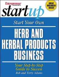 Start Your Own Herb and Herbal Products Business