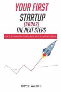 Your First Startup(Book 2), The Next Steps