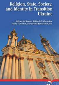 Religion, State, Society, and Identity in Transition Ukraine