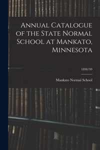 Annual Catalogue of the State Normal School at Mankato, Minnesota; 1898/99