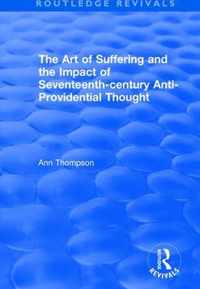 The Art of Suffering and the Impact of Seventeenth-century Anti-Providential Thought