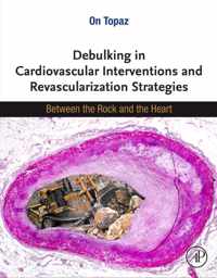 Debulking in Cardiovascular Interventions and Revascularization Strategies