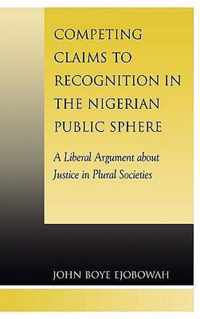 Competing Claims to Recognition in the Nigerian Public Sphere