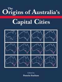 The Origins of Australia's Capital Cities