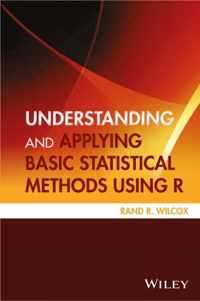 Understanding and Applying Basic Statistical Methods Using R