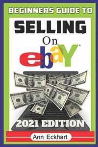 Beginner's Guide To Selling On Ebay 2021 Edition