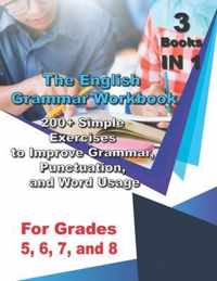 The English Grammar Workbook for Grades 5, 6, 7, and 8