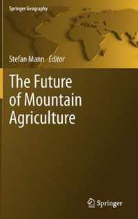 The Future of Mountain Agriculture