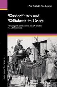 Wanderfahrten und Wallfahrten im Orient. Mit 195 Abbildungen und zwei Karten