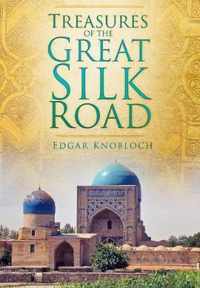 Treasures Of The Great Silk Road