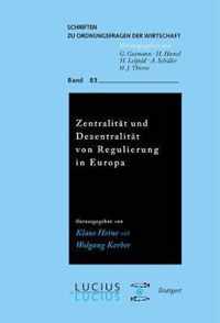 Zentralitat und Dezentralitat von Regulierung in Europa