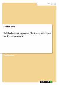 Erfolgsbewertungen von Twitter-Aktivitaten im Unternehmen