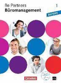 Be Partners - Büromanagement 1. Ausbildungsjahr. Fachkunde mit DVD-ROM. Ausgabe Bayern