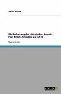 Die Bedeutung des historischen Jesus in Paul Tillichs Christologie (ST II)