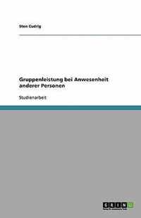 Gruppenleistung bei Anwesenheit anderer Personen