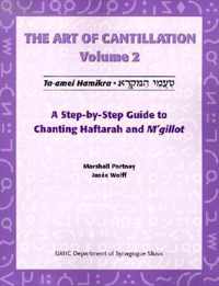 Art of Cantillation, Vol. 2: A Step-By-Step Guide to Chanting Haftarot and m'Gilot [With CD]