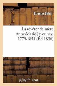 La Reverende Mere Anne-Marie Javouhey, 1779-1851