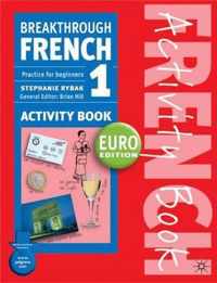 Breakthrough French 1 Activity Book Euro edition