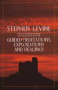 Guided Meditations, Explorations and Healings