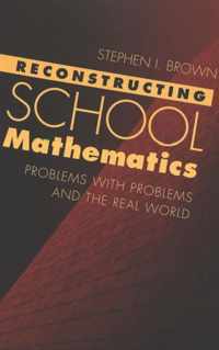 Reconstructing School Mathematics