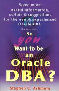 So You Want to Be an Oracle DBA?