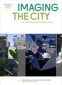 Imaging the City - Art, Creative Practices and Media Speculations