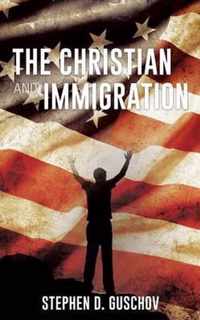 The Christian and Immigration