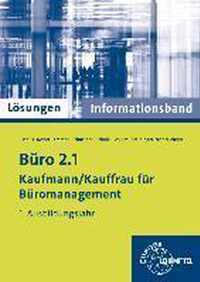 Lösungen zu 75741 - Büro 2.1- Kaufmann/Kauffrau für Büromanagement. Informationsband 1. Ausbildungsjahr
