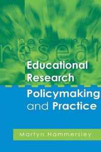 Educational Research, Policymaking and Practice