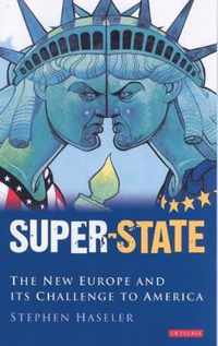 Super-State: Britain and the Drive to a New Europe
