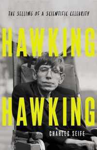 Hawking Hawking: The Selling of a Scientific Celebrity