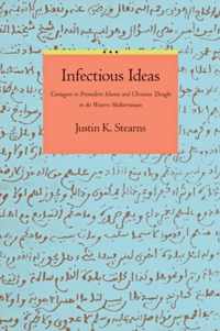 Infectious Ideas  Contagion in Premodern Islamic and Christian Thought in the Western Mediterranean