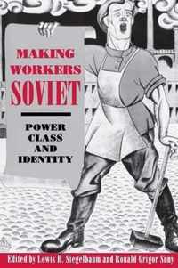 Making Workers Soviet