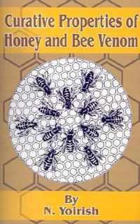 Curative Properties Of Honey And Bee Venom